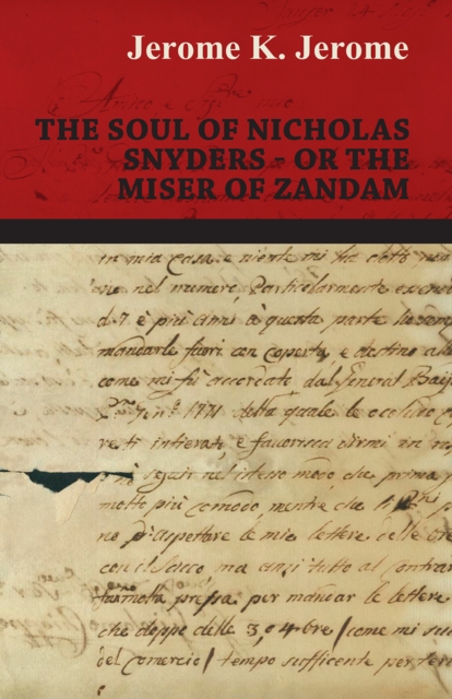 Book Cover for Soul of Nicholas Snyders - Or the Miser of Zandam by Jerome K. Jerome