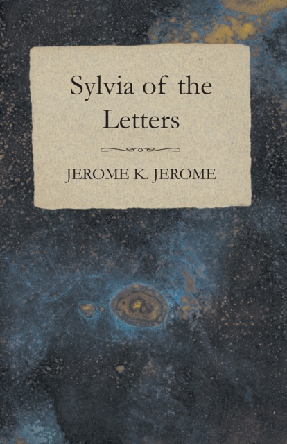 Book Cover for Sylvia of the Letters by Jerome K. Jerome