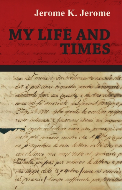 Book Cover for My Life and Times by Jerome K. Jerome