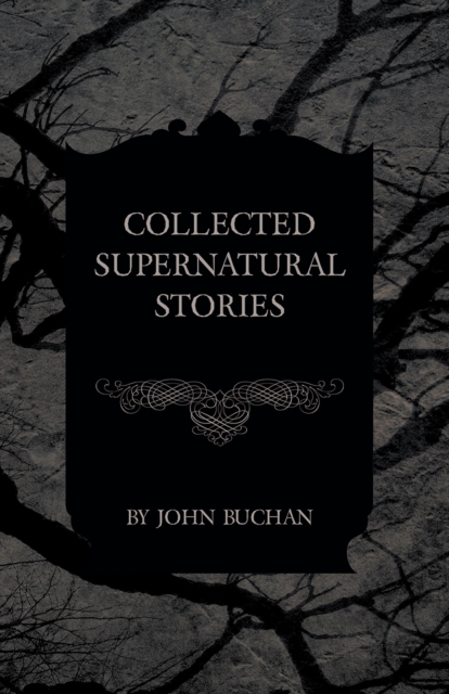 Book Cover for Collected Supernatural Stories by John Buchan