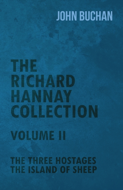 Book Cover for Richard Hannay Collection - Volume II - The Three Hostages, The Island of Sheep by John Buchan