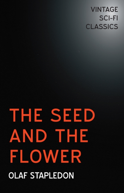 Book Cover for Seed and the Flower by Stapledon, Olaf