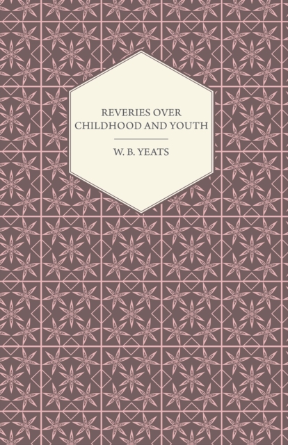 Book Cover for Reveries Over Childhood And Youth by William Butler Yeats