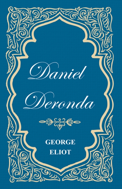 Book Cover for Daniel Deronda by Eliot, George