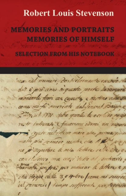 Memories and Portraits - Memories of Himself - Selection from his Notebook