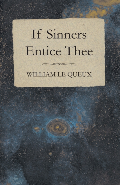 Book Cover for If Sinners Entice Thee by William Le Queux