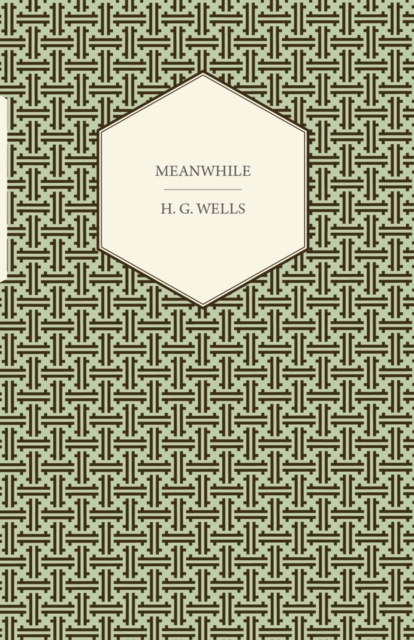 Book Cover for Meanwhile by H. G. Wells