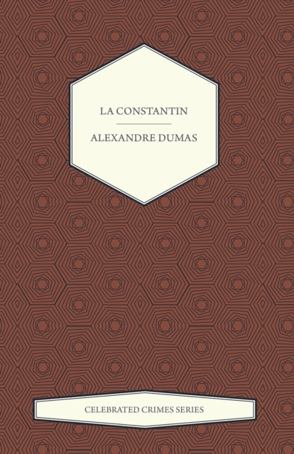 Book Cover for La Constantin (Celebrated Crimes Series) by Alexandre Dumas
