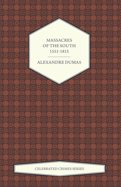 Book Cover for Massacres of the South - 1551-1815 (Celebrated Crimes Series) by Dumas, Alexandre