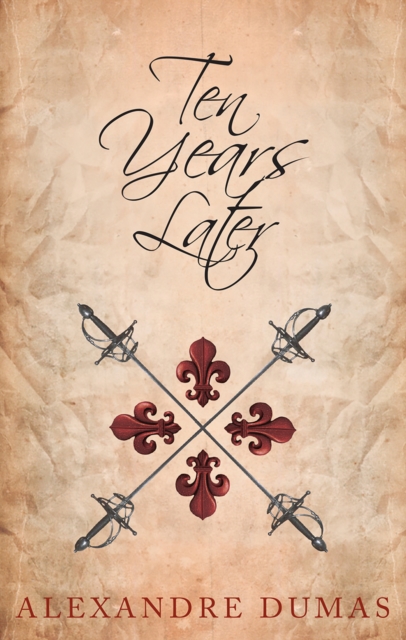 Book Cover for Ten Years Later by Alexandre Dumas