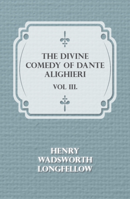 Book Cover for Divine Comedy of Dante Alighieri - Vol III. by Henry Wadsworth Longfellow