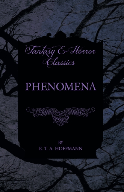 Book Cover for Phenomena (Fantasy and Horror Classics) by E. T. A. Hoffmann