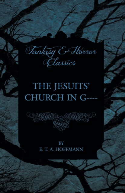 Book Cover for Jesuits' Church in G---- (Fantasy and Horror Classics) by E. T. A. Hoffmann