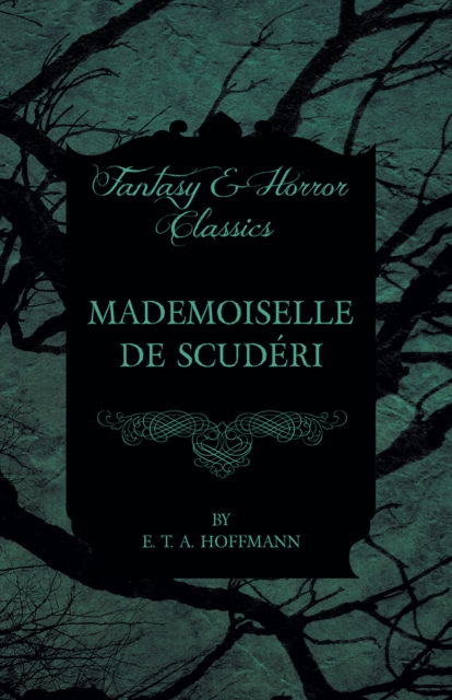 Book Cover for Mademoiselle de Scuderi (Fantasy and Horror Classics) by E. T. A. Hoffmann