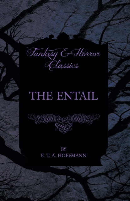 Book Cover for Entail (Fantasy and Horror Classics) by E. T. A. Hoffmann