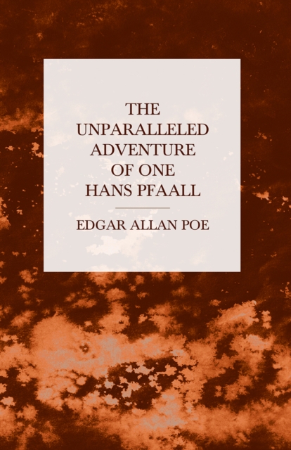 Book Cover for Unparalleled Adventure of One Hans Pfaall by Edgar Allan Poe