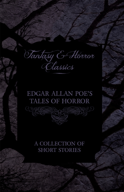 Book Cover for Edgar Allan Poe's Tales of Horror - A Collection of Short Stories (Fantasy and Horror Classics) by Edgar Allan Poe