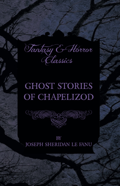 Book Cover for Ghost Stories of Chapelizod by Joseph Sheridan le Fanu