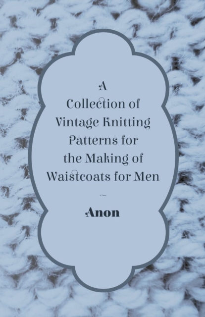 Book Cover for Collection of Vintage Knitting Patterns for the Making of Waistcoats for Men by Anon