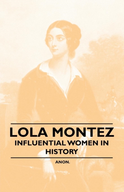 Book Cover for Lola Montez - Influential Women in History by Anon