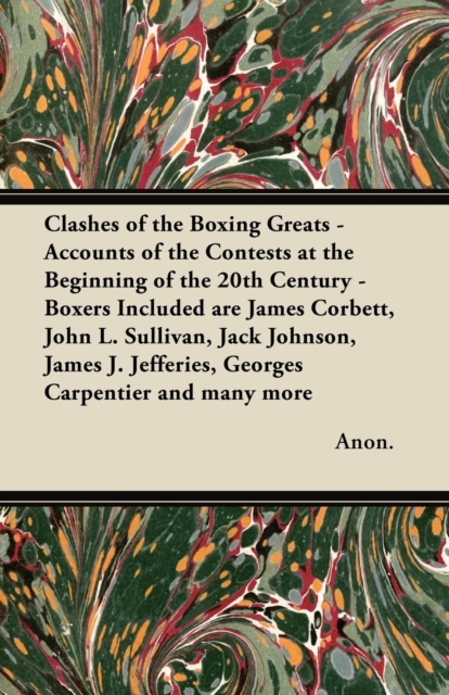 Book Cover for Clashes of the Boxing Greats - Accounts of the Contests at the Beginning of the 20th Century by Anon