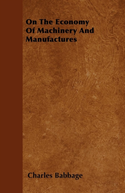 Book Cover for On The Economy Of Machinery And Manufactures by Charles Babbage