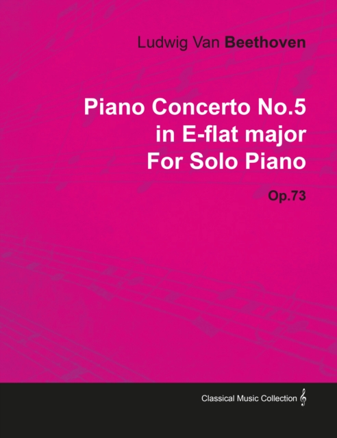 Book Cover for Piano Concerto No. 5 - In E-Flat Major - Op. 73 - For Solo Piano by Ludwig Van Beethoven