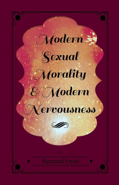 Book Cover for Modern Sexual Morality and Modern Nervousness by Sigmund Freud