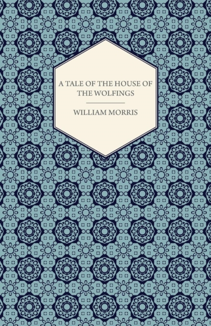 Book Cover for Tale of the House of the Wolfings and All the Kindreds of the Mark Written in Prose and in Verse by William Morris