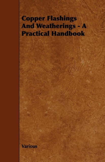 Book Cover for Copper Flashings And Weatherings - A Practical Handbook by Various