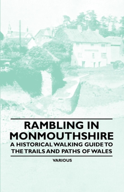 Book Cover for Rambling in Monmouthshire - A Historical Walking Guide to the Trails and Paths of Wales by Various