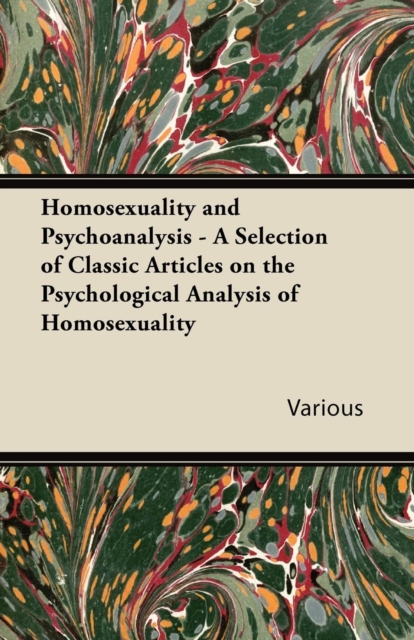 Book Cover for Homosexuality and Psychoanalysis - A Selection of Classic Articles on the Psychological Analysis of Homosexuality by Various