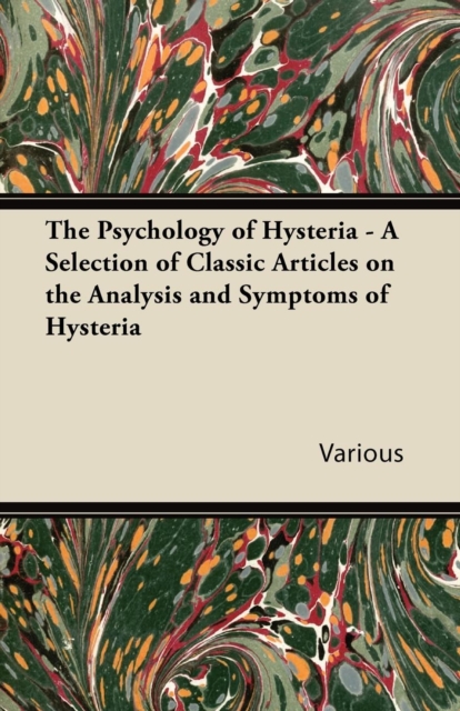 Book Cover for Psychology of Hysteria - A Selection of Classic Articles on the Analysis and Symptoms of Hysteria by Various