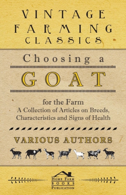 Book Cover for Choosing a Goat for the Farm - A Collection of Articles on Breeds, Characteristics and Signs of Health by Various