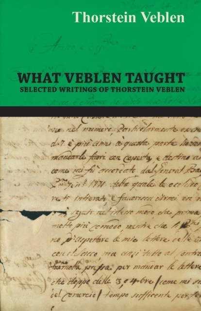 Book Cover for What Veblen Taught - Selected Writings of Thorstein Veblen by Thorstein Veblen