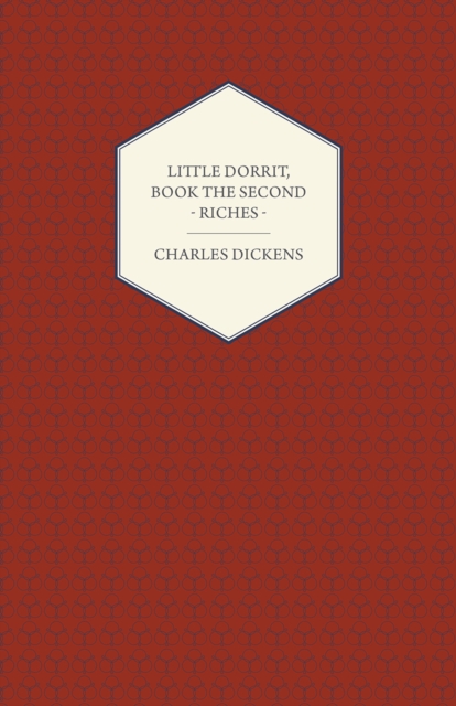 Book Cover for Little Dorrit, Book the Second - Riches by Charles Dickens