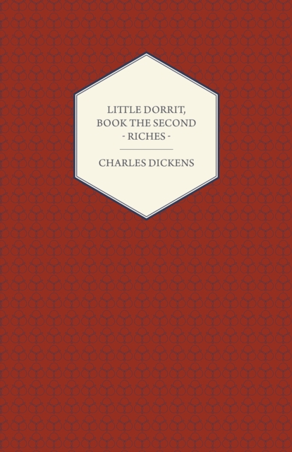 Book Cover for Little Dorrit, Book the Second - Riches by Dickens, Charles