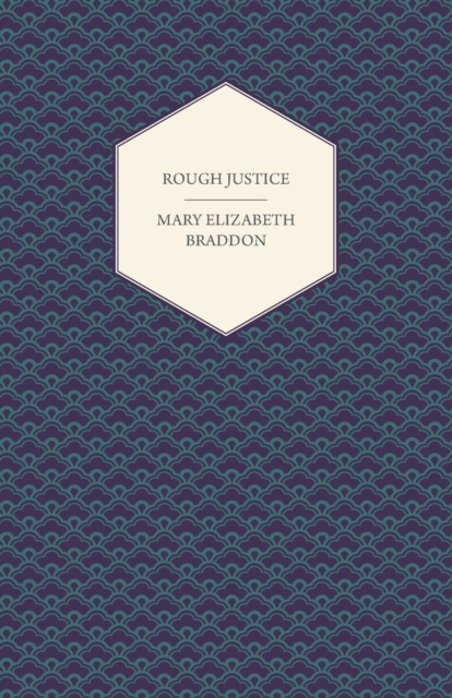 Book Cover for Rough Justice by Mary Elizabeth Braddon