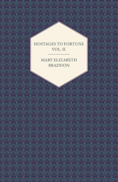 Book Cover for Hostages to Fortune Vol. II. by Mary Elizabeth Braddon