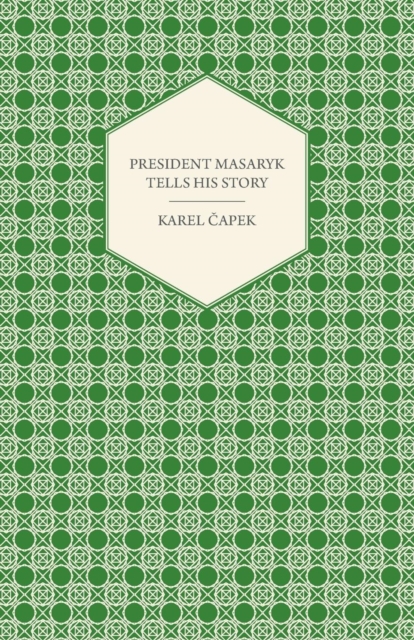 Book Cover for President Masaryk Tells His Story by Karel Capek