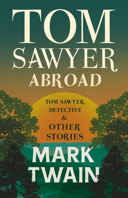 Book Cover for Tom Sawyer Abroad, - Tom Sawyer, Detective and Other Stories by Mark Twain