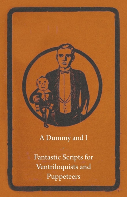 Book Cover for Dummy and I - Fantastic Scripts for Ventriloquists and Puppeteers by Anon