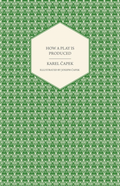 Book Cover for How a Play is Produced - Illustrated by Joseph Capek by Karel Capek