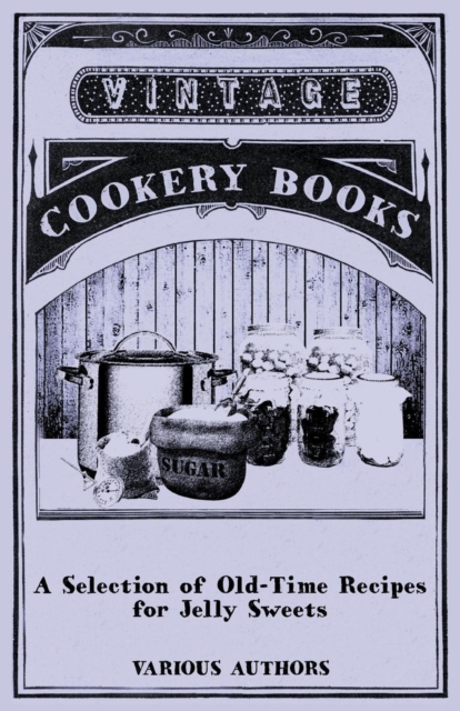 Book Cover for Selection of Old-Time Recipes for Jelly Sweets by Various