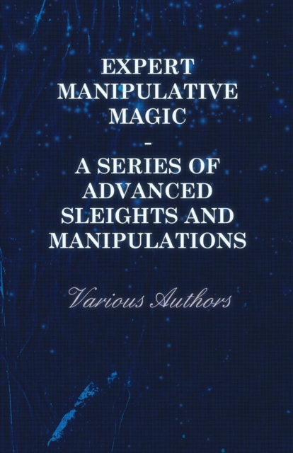 Book Cover for Expert Manipulative Magic - A Series of Advanced Sleights and Manipulations by Various