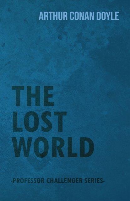 Book Cover for Lost World (Professor Challenger Series) by Arthur Conan Doyle