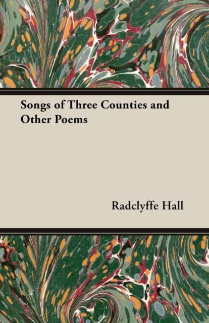 Book Cover for Songs of Three Counties and Other Poems by Radclyffe Hall