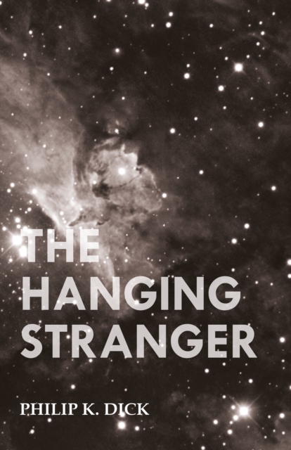 Book Cover for Hanging Stranger by Philip K. Dick