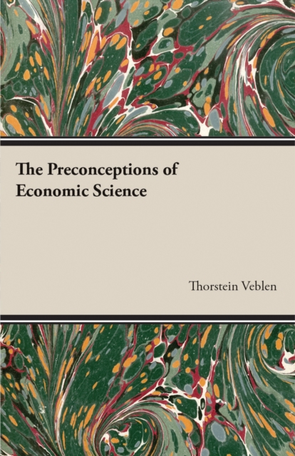 Book Cover for Preconceptions of Economic Science by Thorstein Veblen