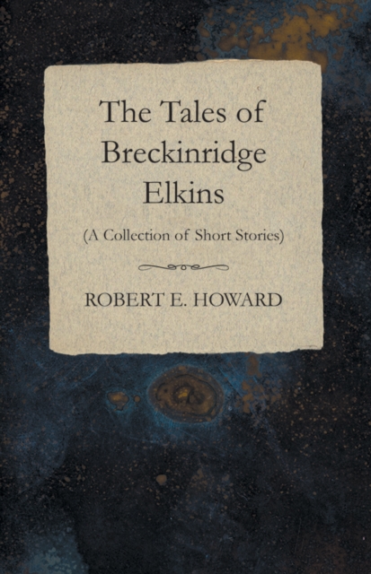 Book Cover for Tales of Breckinridge Elkins (A Collection of Short Stories) by Robert E. Howard